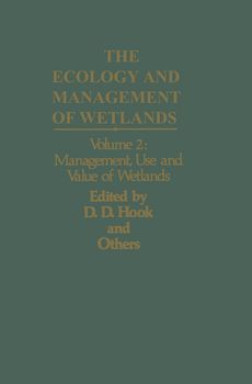The Ecology and Management of Wetlands