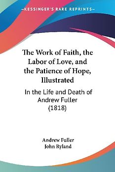 The Work of Faith, the Labor of Love, and the Patience of Hope, Illustrated