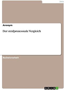 Der strafprozessuale Vergleich