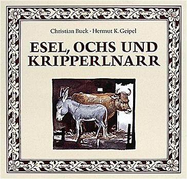 Esel, Ochs und Kripperlnarr