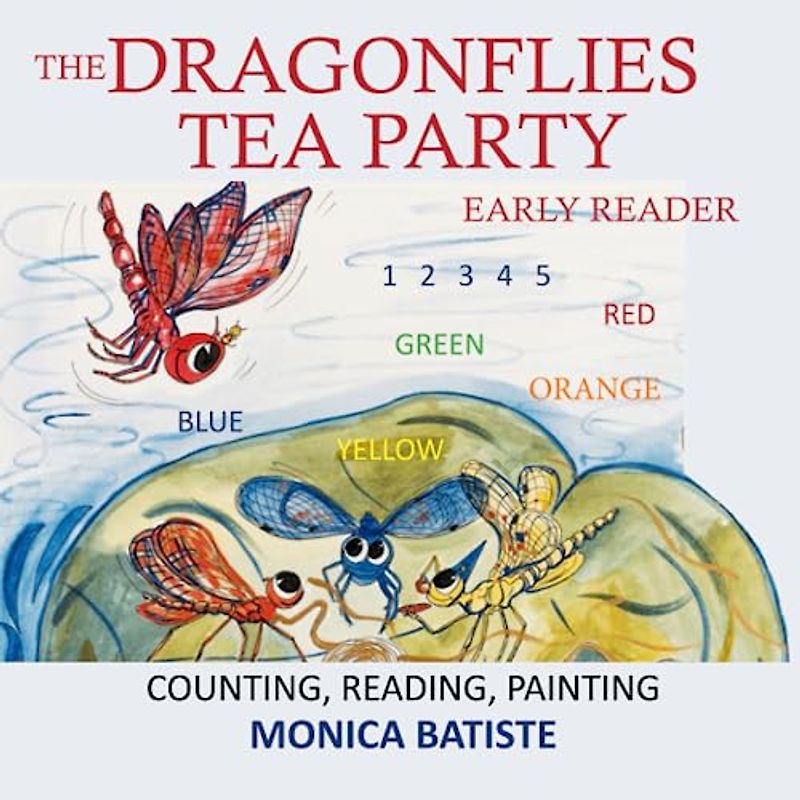 THE DRAGONFLIES TEA PARTY: COUNTING, READING, PAINTING