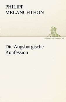 Die Augsburgische Konfession (TREDITION CLASSICS)