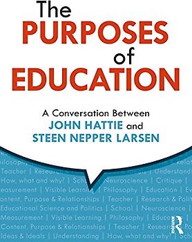 The Purposes of Education: A Conversation Between John Hattie and Steen Nepper Larsen