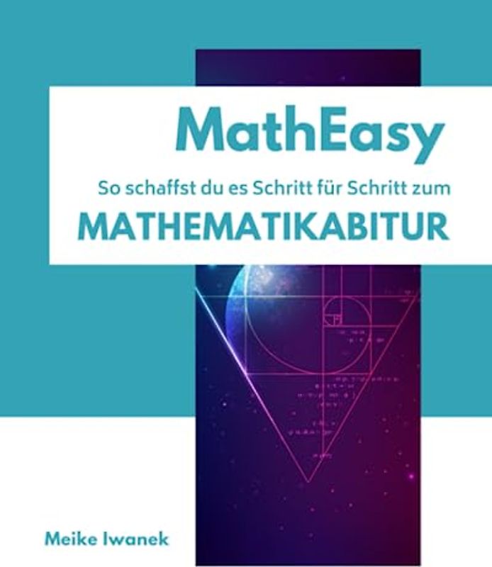 MathEasy - So schaffst du es Schritt für Schritt zum Mathematikabitur