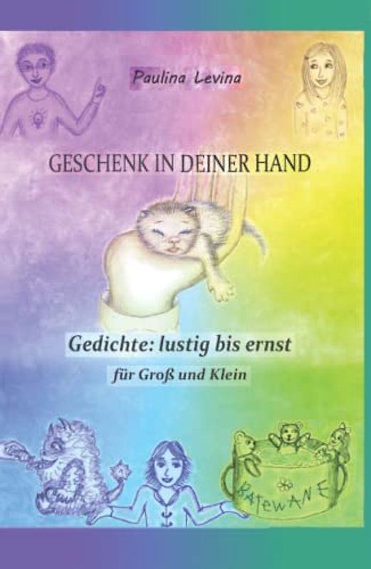 Geschenk in deiner Hand: Gedichte: lustig bis ernst, für Groß und Klein.
