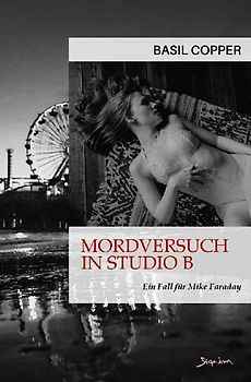 MORDVERSUCH IN STUDIO B - EIN FALL FÜR MIKE FARADAY