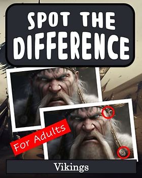 Spot the Difference Book for Adults - Vikings: Difficult Image Puzzles for Adults