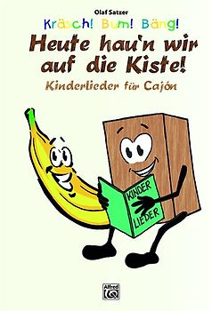 K / Kräsch! Bum! Bäng! Heute hau'n wir auf die Kiste