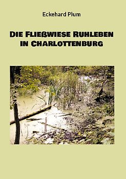 Die Fließwiese Ruhleben in Charlottenburg