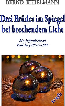 Kalkdorf-Reihe / Drei Brüder im Spiegel bei brechendem Licht