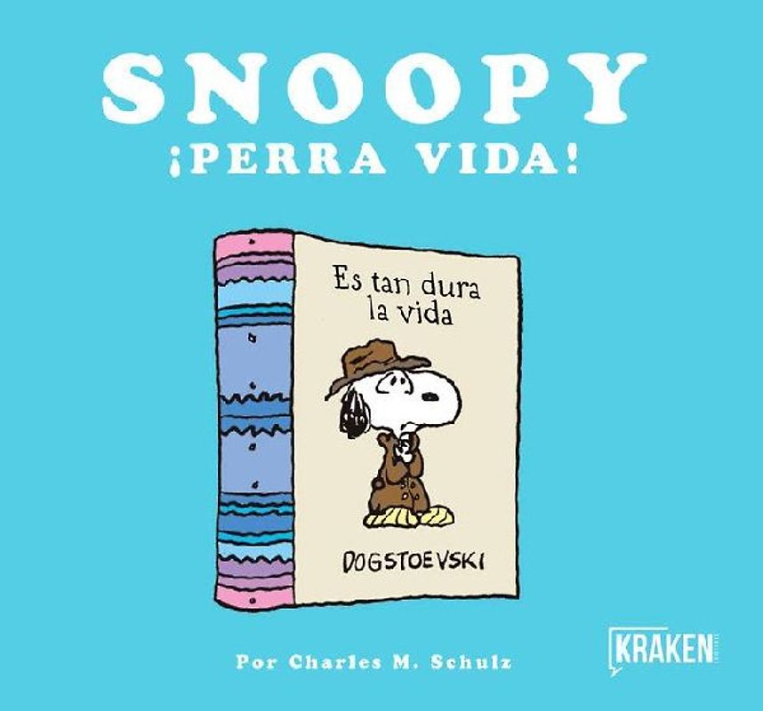 Snoopy, ¡Perra vida!