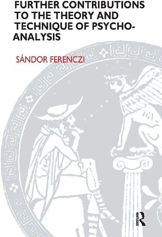 Further Contributions to the Theory and Technique of Psycho-analysis