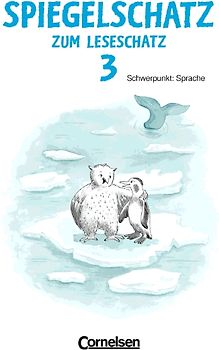 Leseschatz. Neubearbeitung / 3. Schuljahr - Spiegelschatz