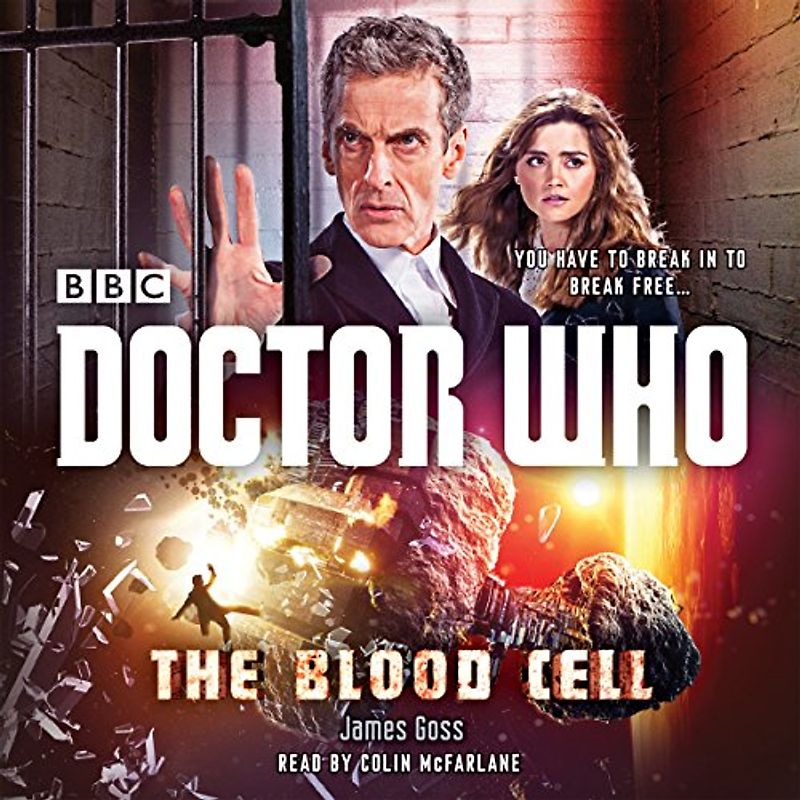 Doctor Who: The Blood Cell: A 12th Doctor Novel (Dr Who) - Goss, James