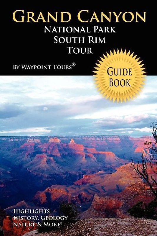 Grand Canyon National Park South Rim Tour Guide Book