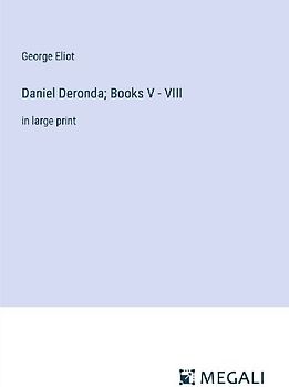 Daniel Deronda; Books V - VIII