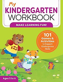 My Kindergarten Workbook: 101 Games and Activities to Support Kindergarten Skills (My Workbook)
