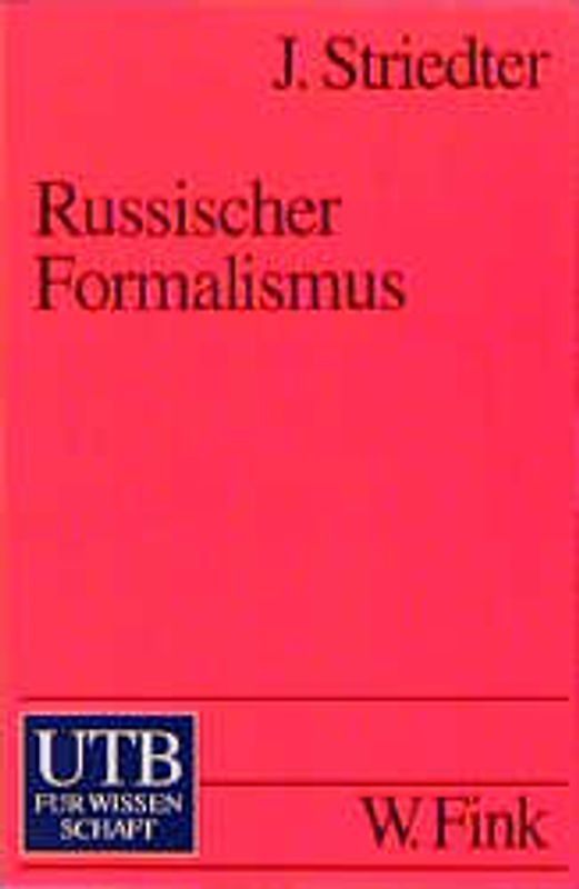 Russischer Formalismus. Texte zur allgemeinen Literaturtheorie und zur Theorie der Prosa