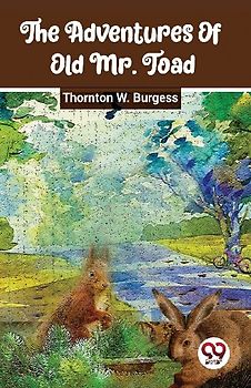 The Adventures Of Old Mr. Toad