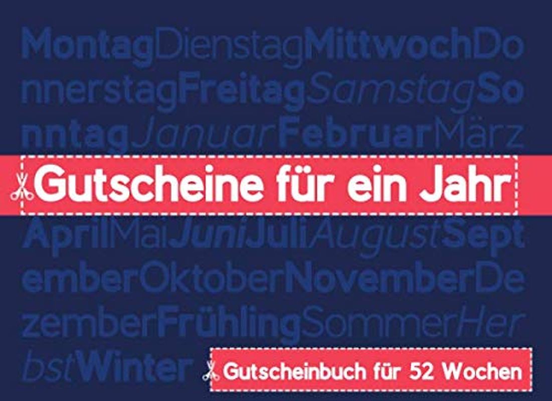 Gutscheine für ein Jahr - Gutscheinbuch für 52 Wochen: Blanko Gutscheinheft mit 52 Gutscheinen (Vorlagen) zum Ausfüllen; Geschenk für Freundin, Freund, Frau und Mann in Partnerschaft und Liebe