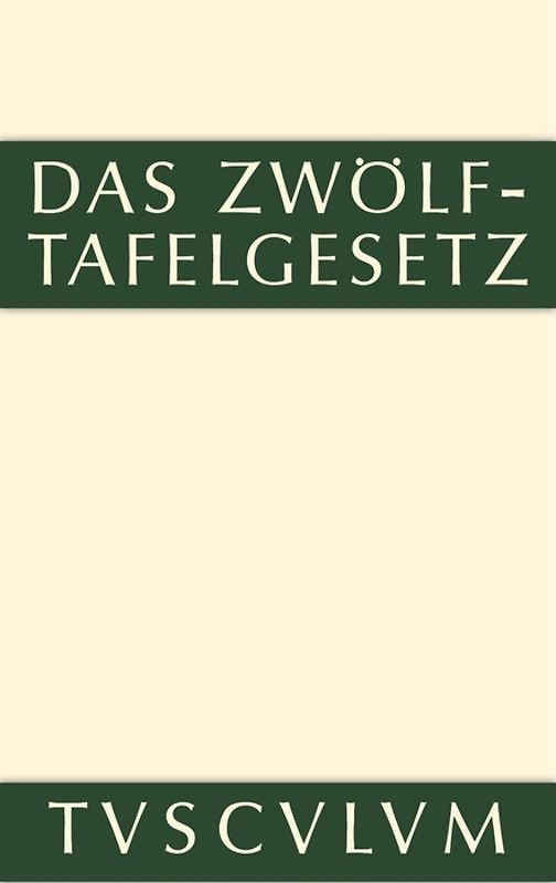 Das Zwölftafelgesetz