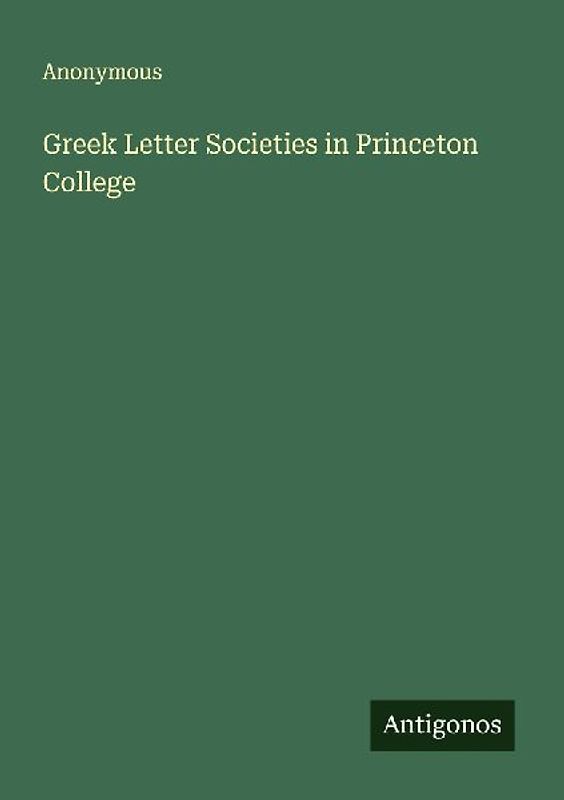 Greek Letter Societies in Princeton College