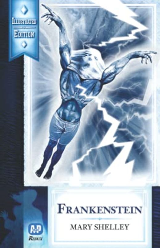 Frankenstein (Newly Illustrated Edition)