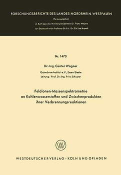 Feldionen-Massenspektrometrie an Kohlenwasserstoffen und Zwischenprodukten ihrer Verbrennungsreaktionen