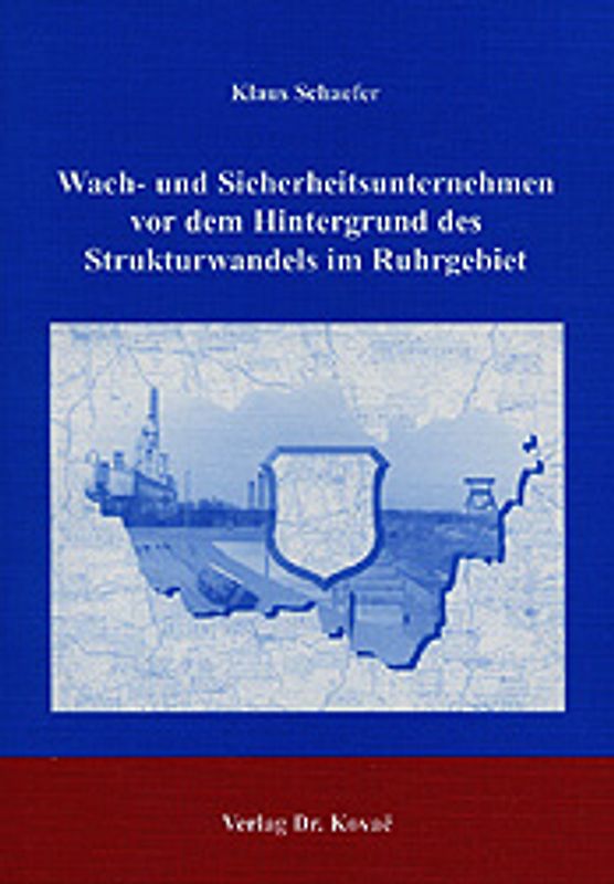 Wach- und Sicherheitsunternehmen vor dem Hintergrund des Strukturwandels im Ruhrgebiet