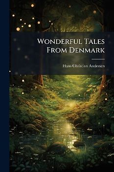 Wonderful Tales From Denmark