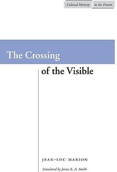 The Crossing of the Visible