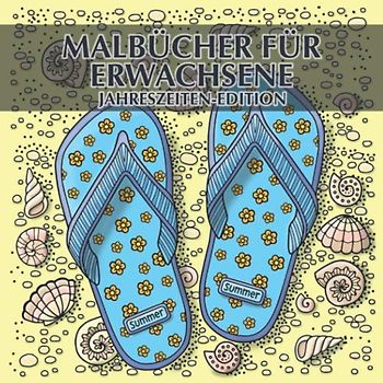 Malbücher für Erwachsene - Jahreszeiten-Edition: 40 einzigartige Jahreszeiten-Bilder zum ausmalen und entspannen + BONUS