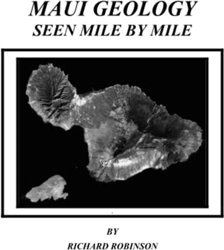 MAUI GEOLOGY SEEN MILE BY MILE
