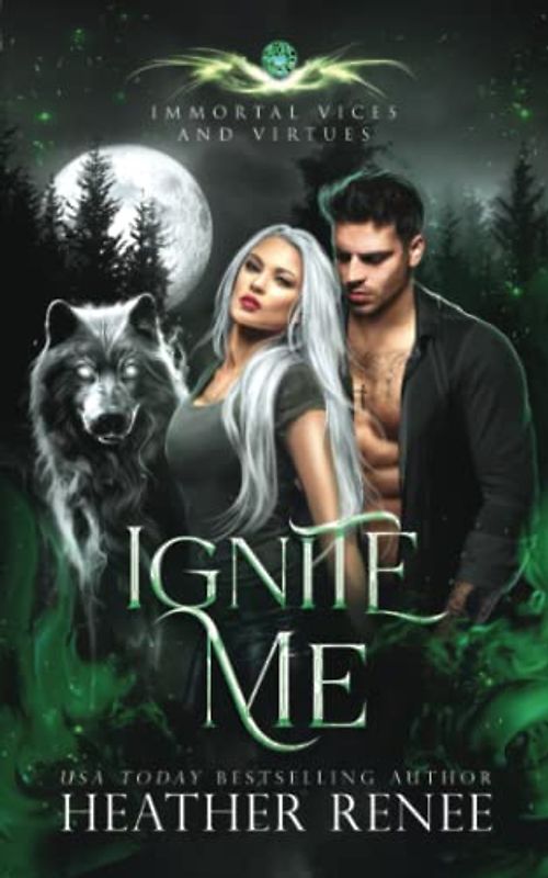 Ignite Me (Immortal Vices and Virtues, Band 7)