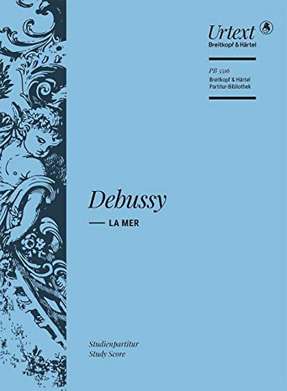 La Mer - Trois Esquisses Symphoniques - Breitkopf Urtext - Studienpartitur (PB 5516) - Claude Debussy