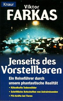 Jeseits des Vorstellbaren. Ein Reiseführer durch unsere phantastische Realität