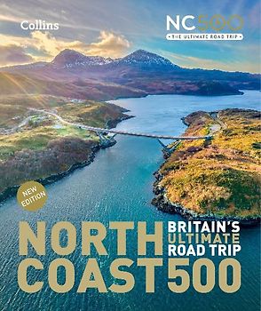 North Coast 500 Britain's ultimate road trip official guide
