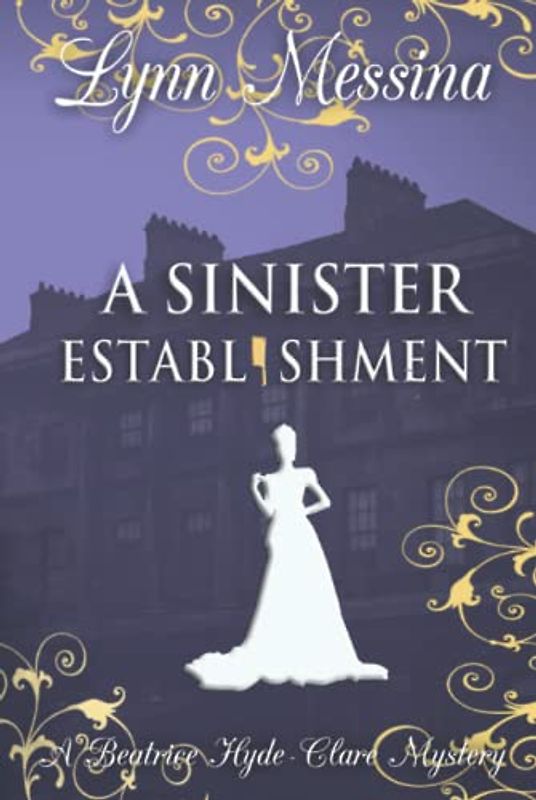 A Sinister Establishment: A Regency Cozy (Beatrice Hyde-Clare Mysteries, Band 6)