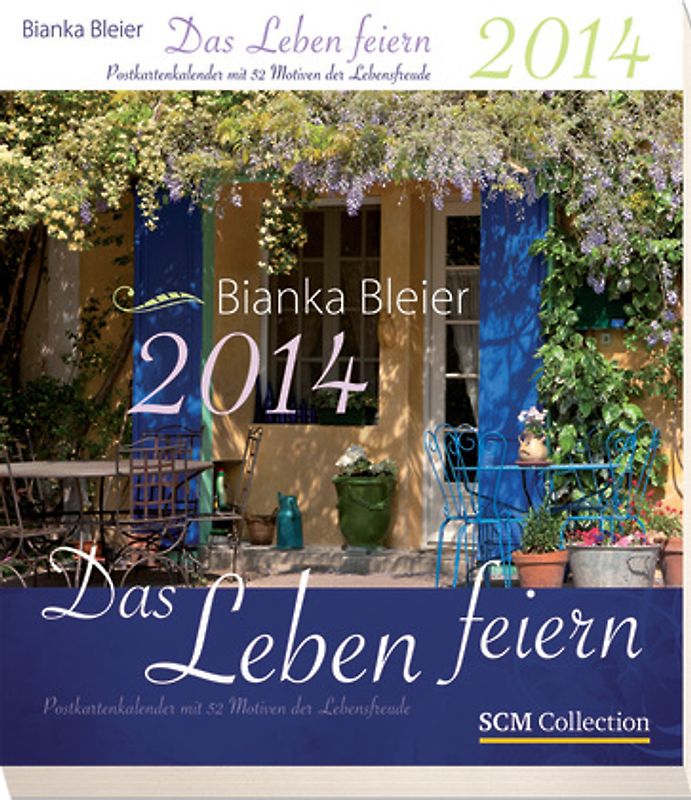 Das Leben feiern 2014 - Postkartenkalender mit 52 Motiven der Lebensfreude