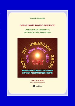 GOING HOME TO GOD (Deutsch)