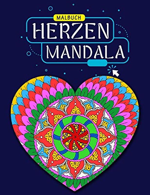 Hearts Mandala Malbuch: Schöne Herz-Mandalas für Entspannung, Glück und Stressabbau, Mal-Mandalas, Mandala-Malbuch