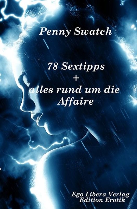 78 Sextipps + Alles rund um die Affäre