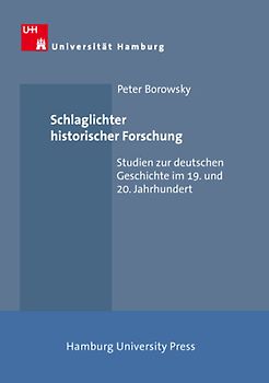 Schlaglichter historischer Forschung