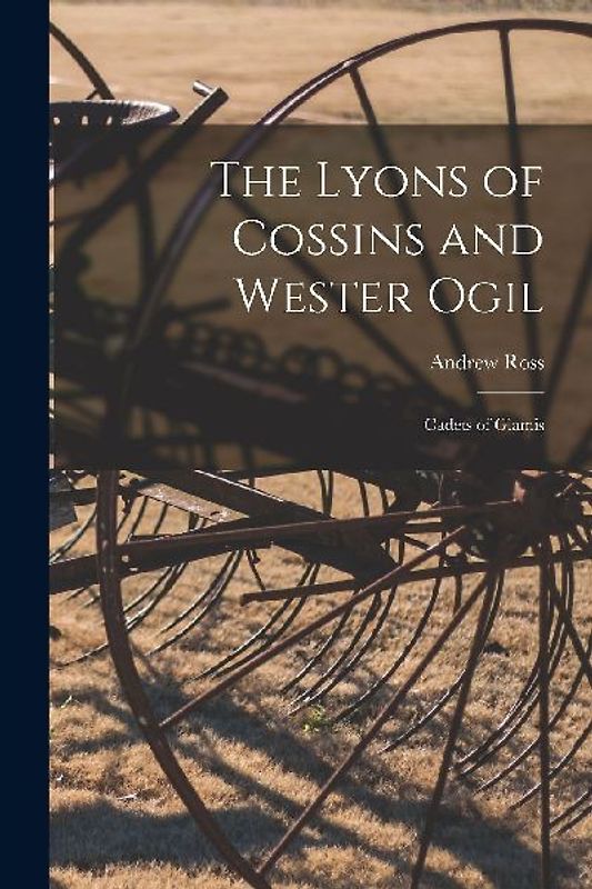The Lyons of Cossins and Wester Ogil: Cadets of Glamis