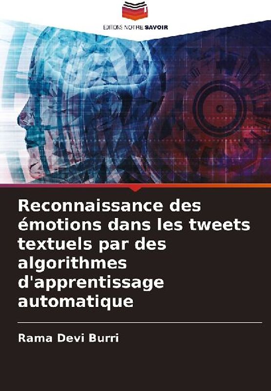 Reconnaissance des émotions dans les tweets textuels par des algorithmes d'apprentissage automatique