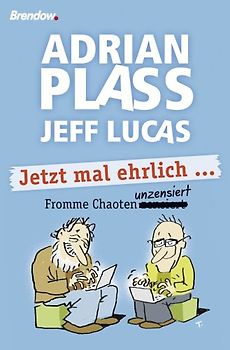 Jetzt mal ehrlich ...: Fromme Chaoten unzensiert