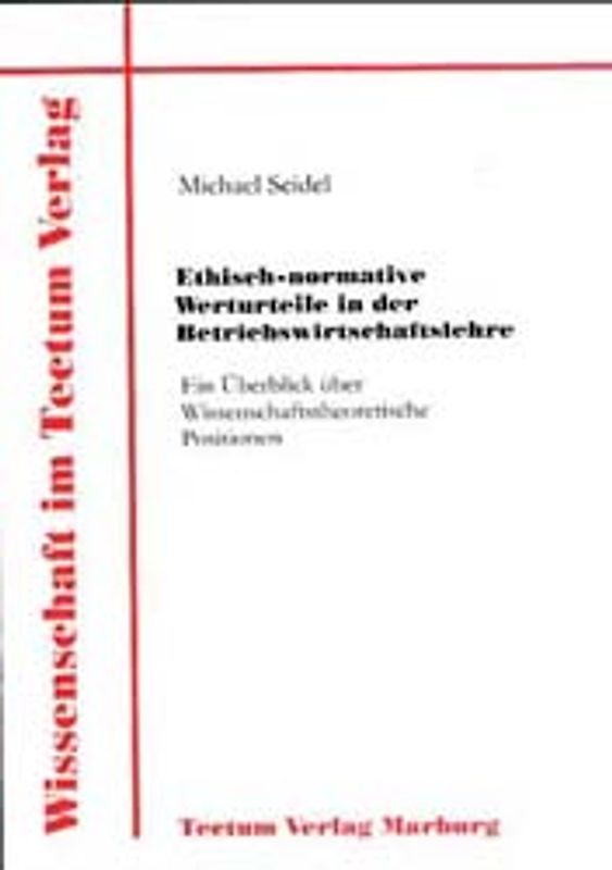 Ethisch-normative Werturteile in der Betriebswirtschaftslehre