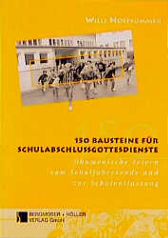 150 Bausteine für Schulabschlussgottesdienste