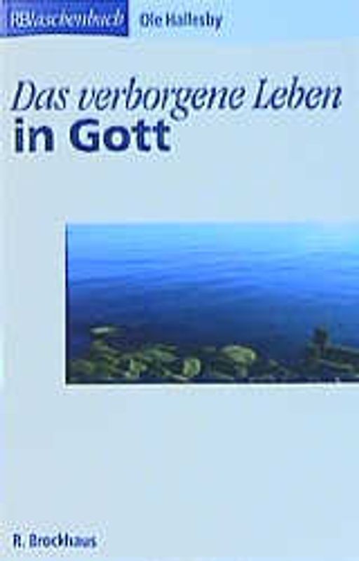 Das verborgene Leben in Gott