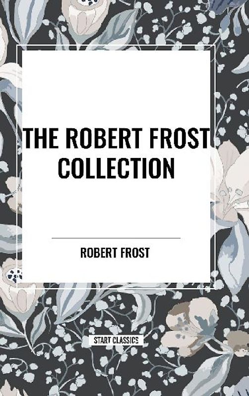 The Robert Frost Collection